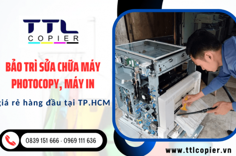 Bảo trì sửa chữa máy photocopy, máy in giá rẻ hàng đầu tại TP.HCM - TTL Copier