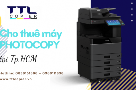Cho thuê máy photocopy chuyên nghiệp, lắp đặt tận nơi tại TTL Copier