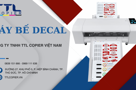 TTL Copier – Đơn vị cung cấp máy bế decal tự động tại TPHCM