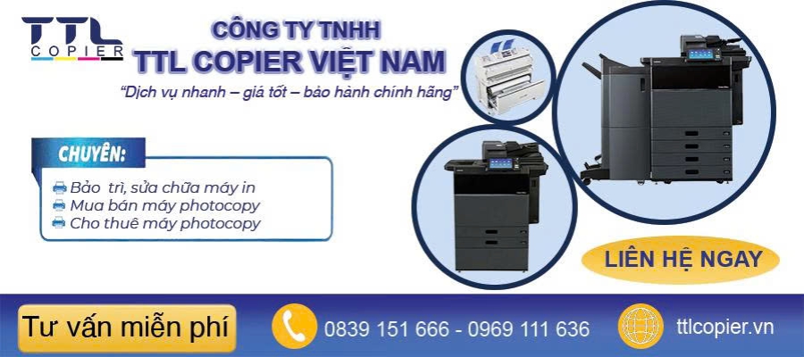 Cung cấp - bảo trì - sữa chữa máy in may photocopy  ttl copier vn