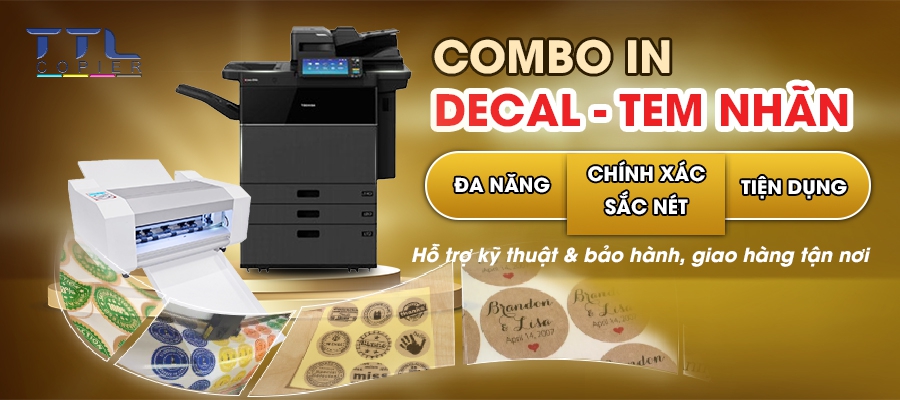 combo in - bế decal máy bế saga và máy photocopy toshiba